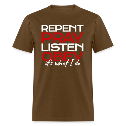 Repent Pray Listen Obey - brown