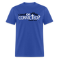 Comfortable Or Convicted - royal blue