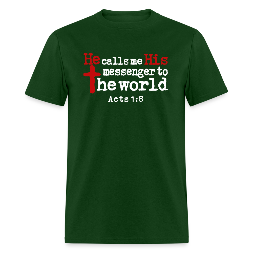 He Calls Me Messenger - forest green