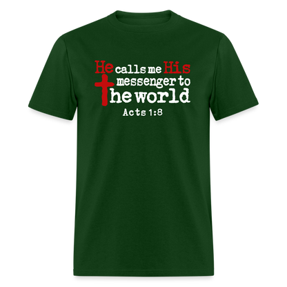 He Calls Me Messenger - forest green