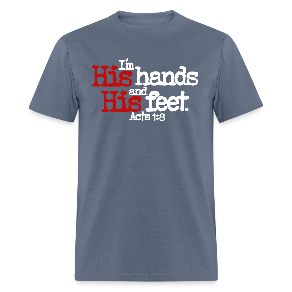 I'm His Hands His Feet - denim