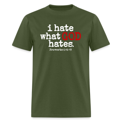 I Hate What God Hates - military green