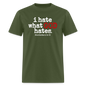 I Hate What God Hates - military green