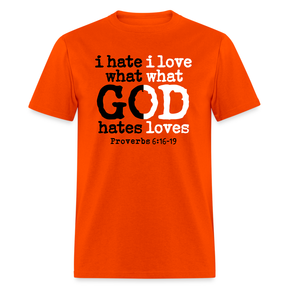 I Hate/Love What God Hates/Loves - orange