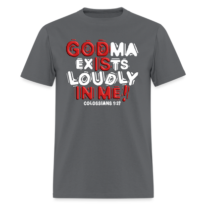 Godma Exists Loudly In Me - charcoal