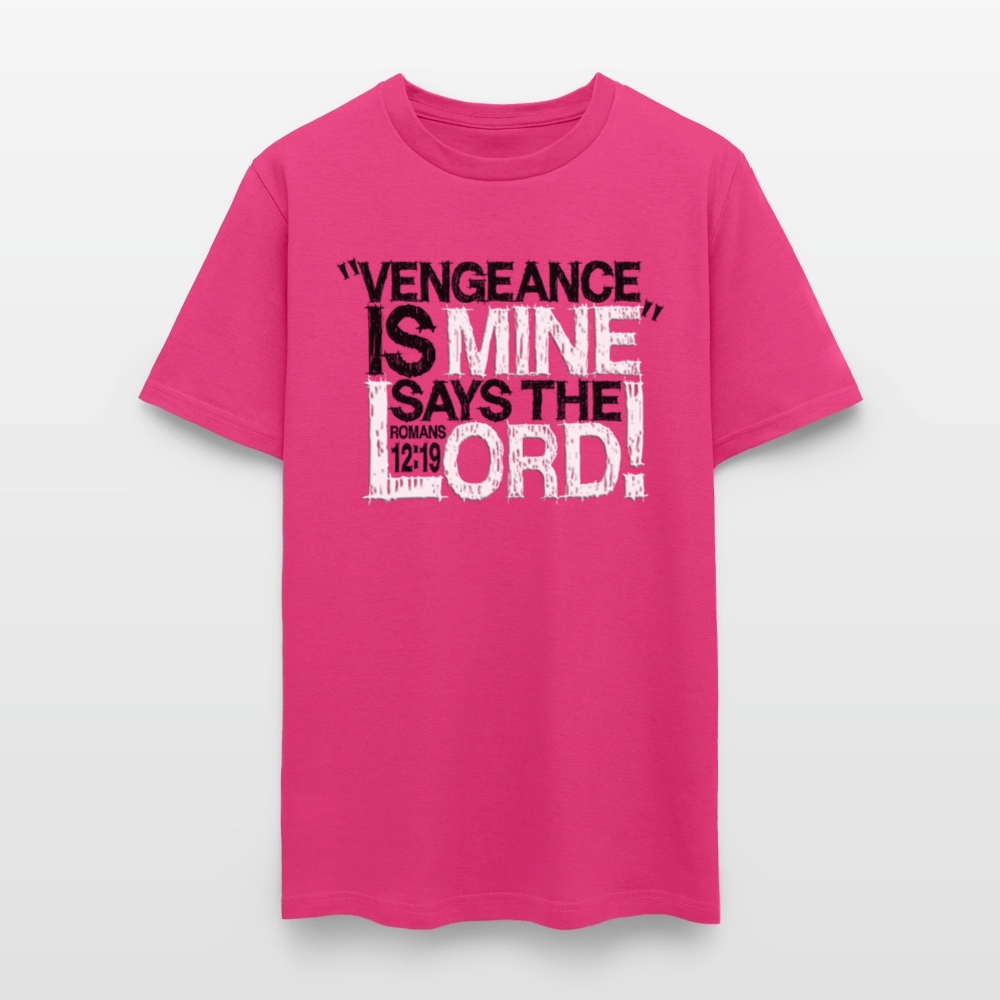 Vengeance is Mine Says the Lord - fuchsia