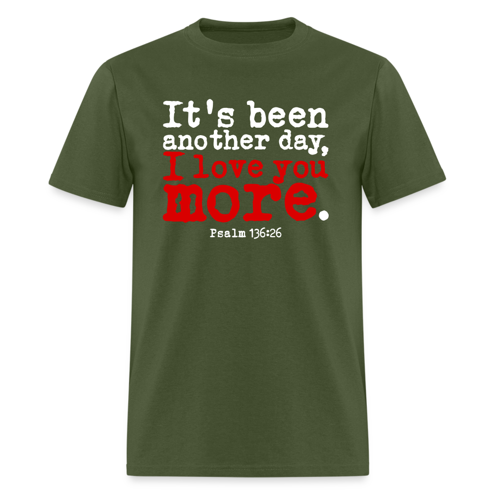 Another Day I Love You More - military green