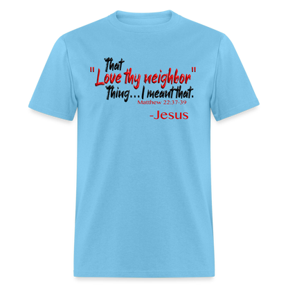 Love Thy Neighbor - aquatic blue