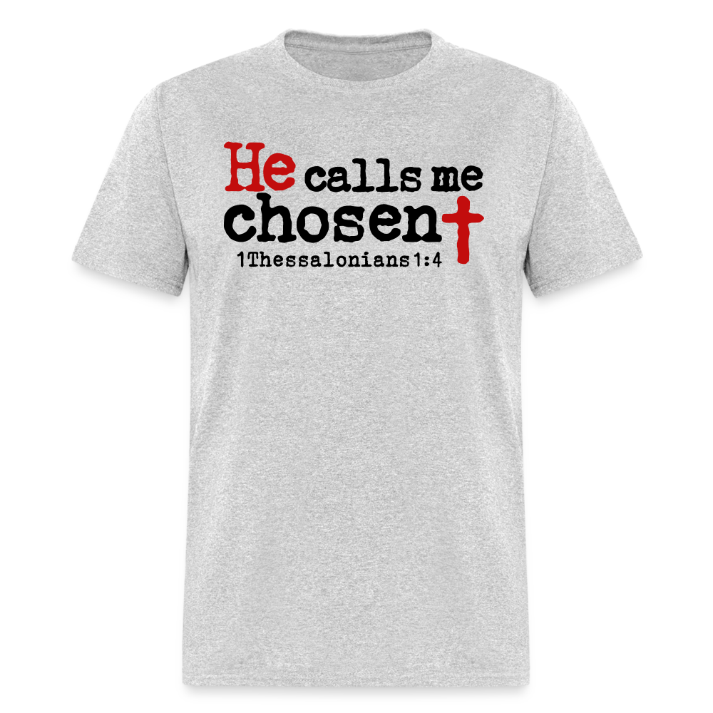 He Calls Me Chosen - heather gray
