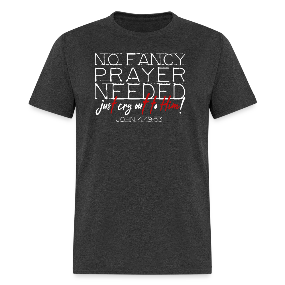 No Fancy Prayer Needed - heather black