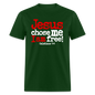 Jesus Chose Me, I Am Free - forest green