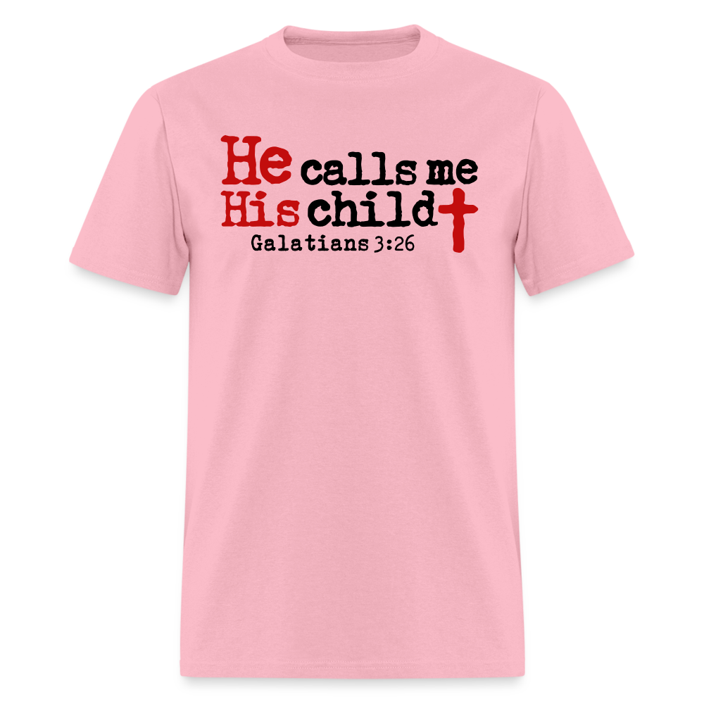 He Calls Me His Child - pink