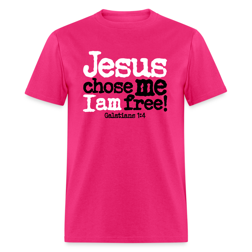 Jesus Chose Me, I Am Free - fuchsia