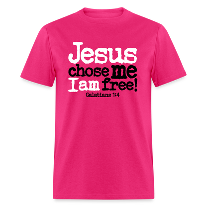 Jesus Chose Me, I Am Free - fuchsia