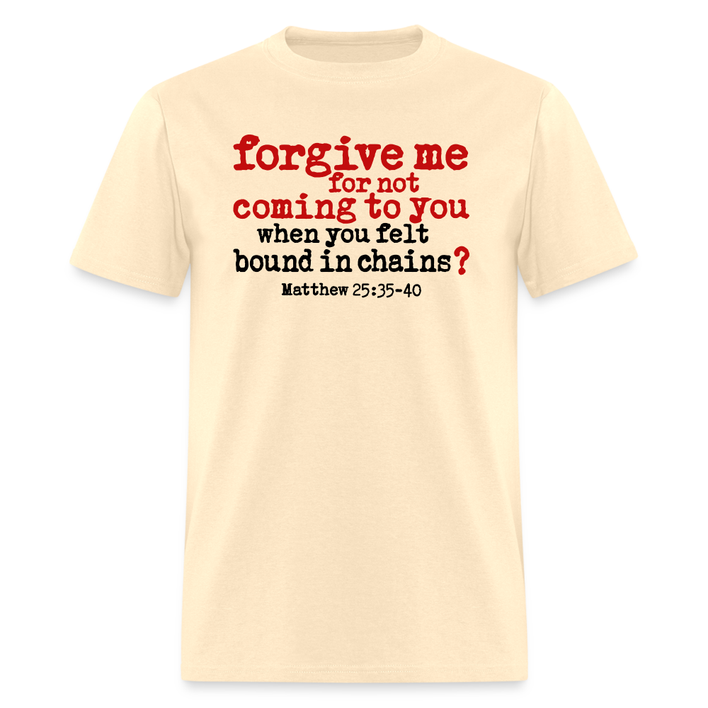 Forgive For Not Coming To You - natural