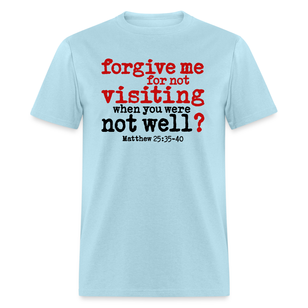 Forgive For Not Visiting - powder blue
