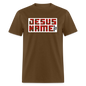 There's Power in Jesus Name - brown