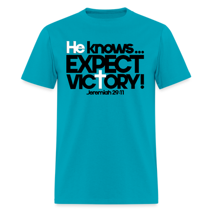 He Knows Expect Victory - turquoise