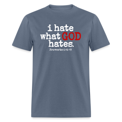 I Hate What God Hates - denim