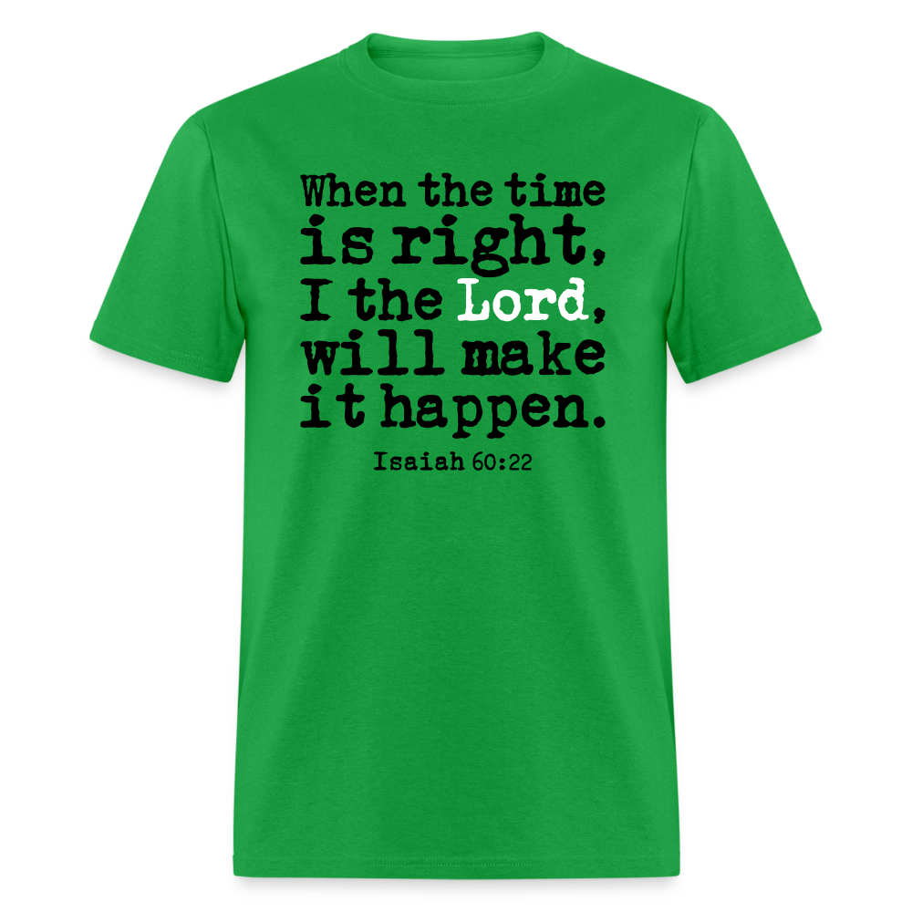 When the Time is Right the Lord Will Make it Happen - bright green