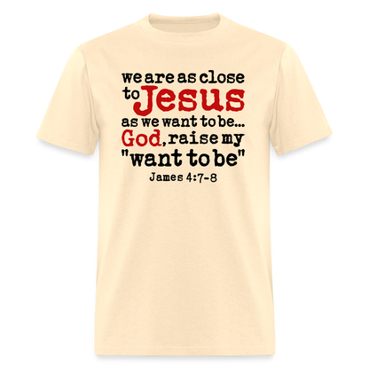 God Raise My Want To Be - natural