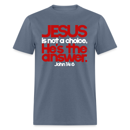 Jesus Is the Answer - denim