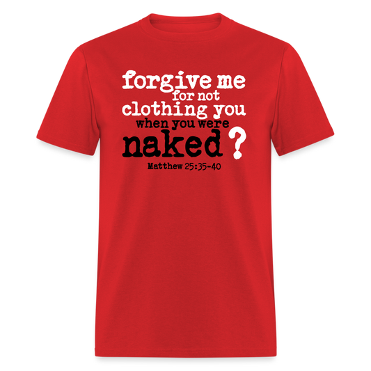 Forgive For Not Clothing - red
