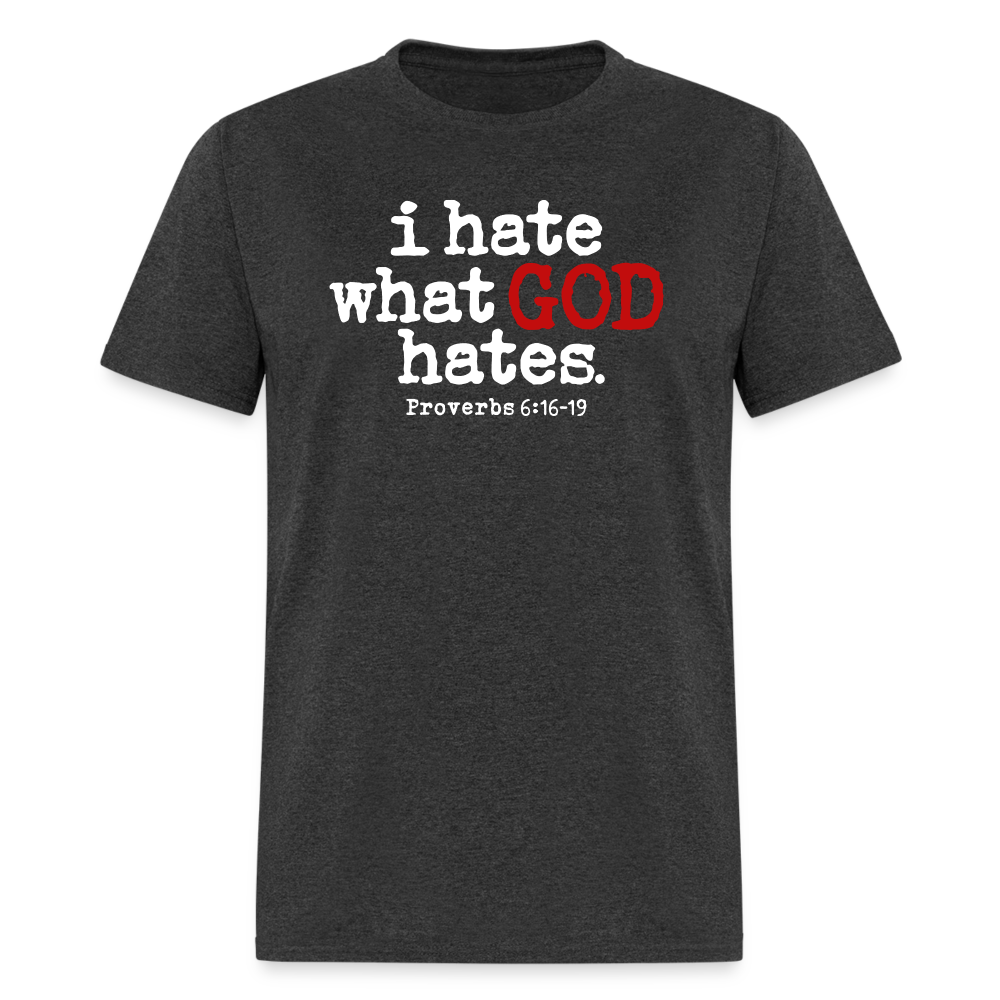 I Hate What God Hates - heather black