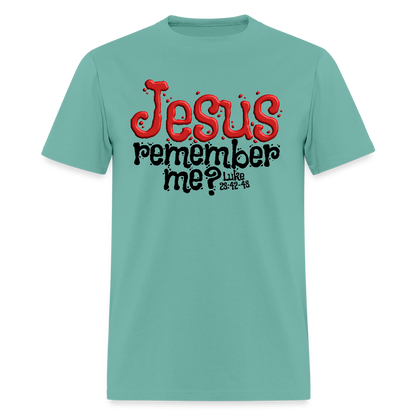 Jesus Remember Me - aquatic