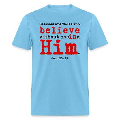 Believe in Him - aquatic blue