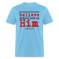 Believe in Him - aquatic blue