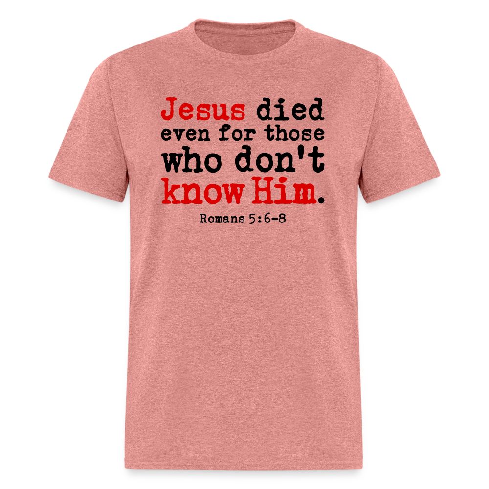 Jesus Died Even for Those Who Don't Know Him - heather mauve