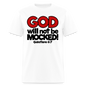 God Will Not Be Mocked - white