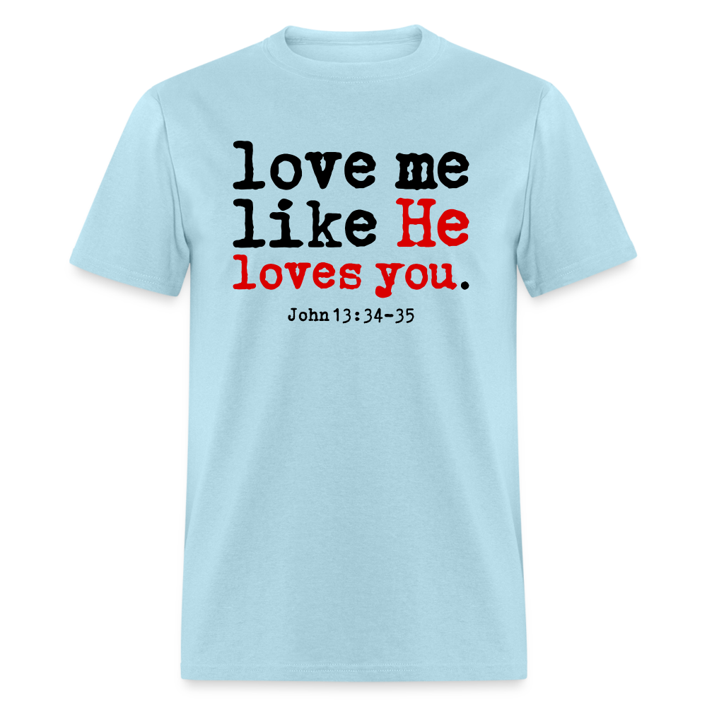 Love Me Like He Loves You - powder blue