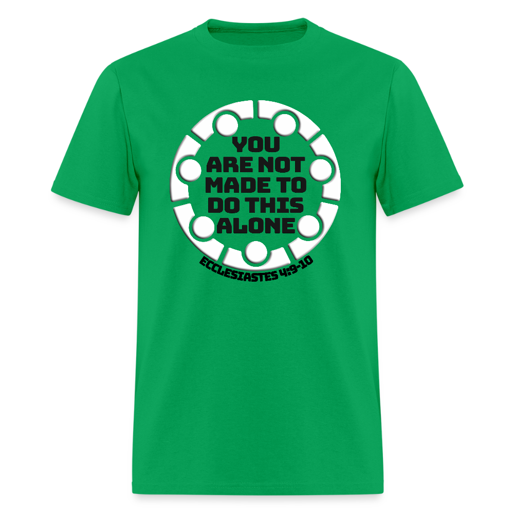 You Are Not Made To Do This Alone - bright green