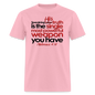 His Truth Single Most Powerful Weapon - pink