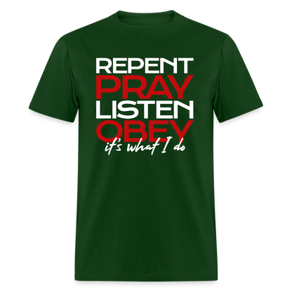 Repent Pray Listen Obey - forest green
