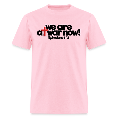 We Are At War Now! - pink