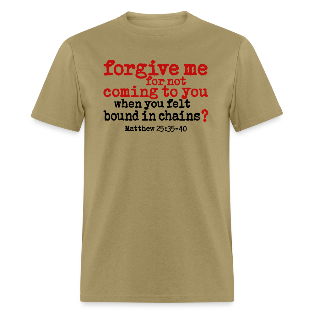 Forgive For Not Coming To You - khaki