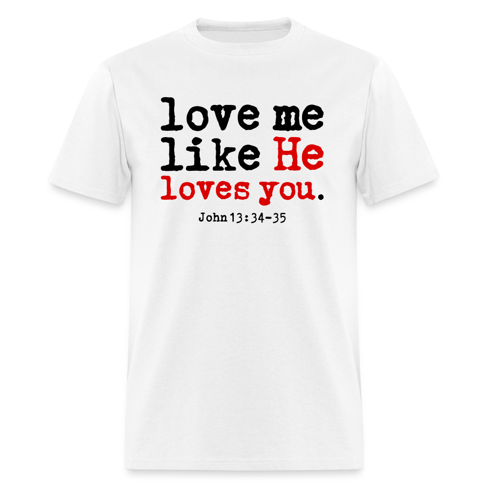 Love Me Like He Loves You - white