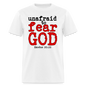 Unafraid to Fear God - white