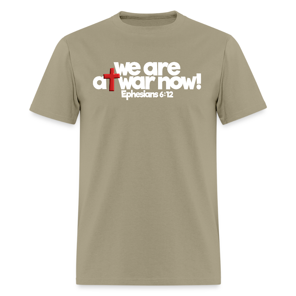 We Are At War Now! - khaki