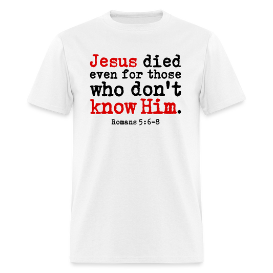 Jesus Died Even for Those Who Don't Know Him - white