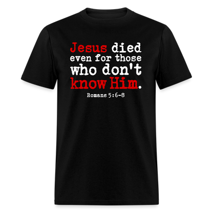 Jesus Died Even for Those Who Don't Know Him - black