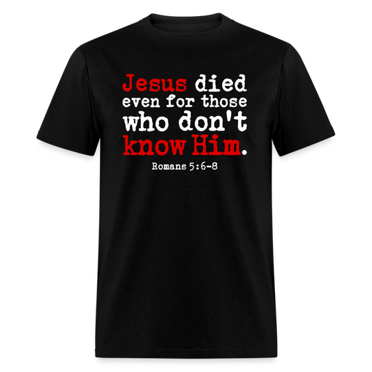 Jesus Died Even for Those Who Don't Know Him - black