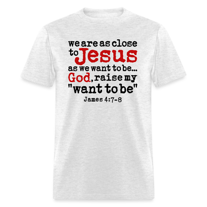 God Raise My Want To Be - light heather gray