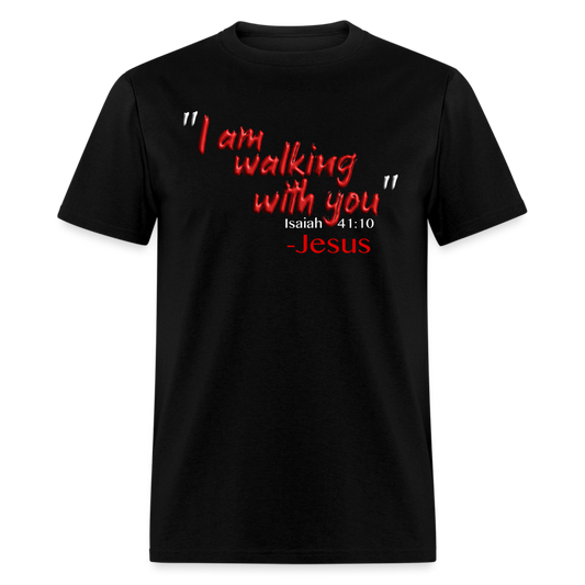 I Am Walking With You - black