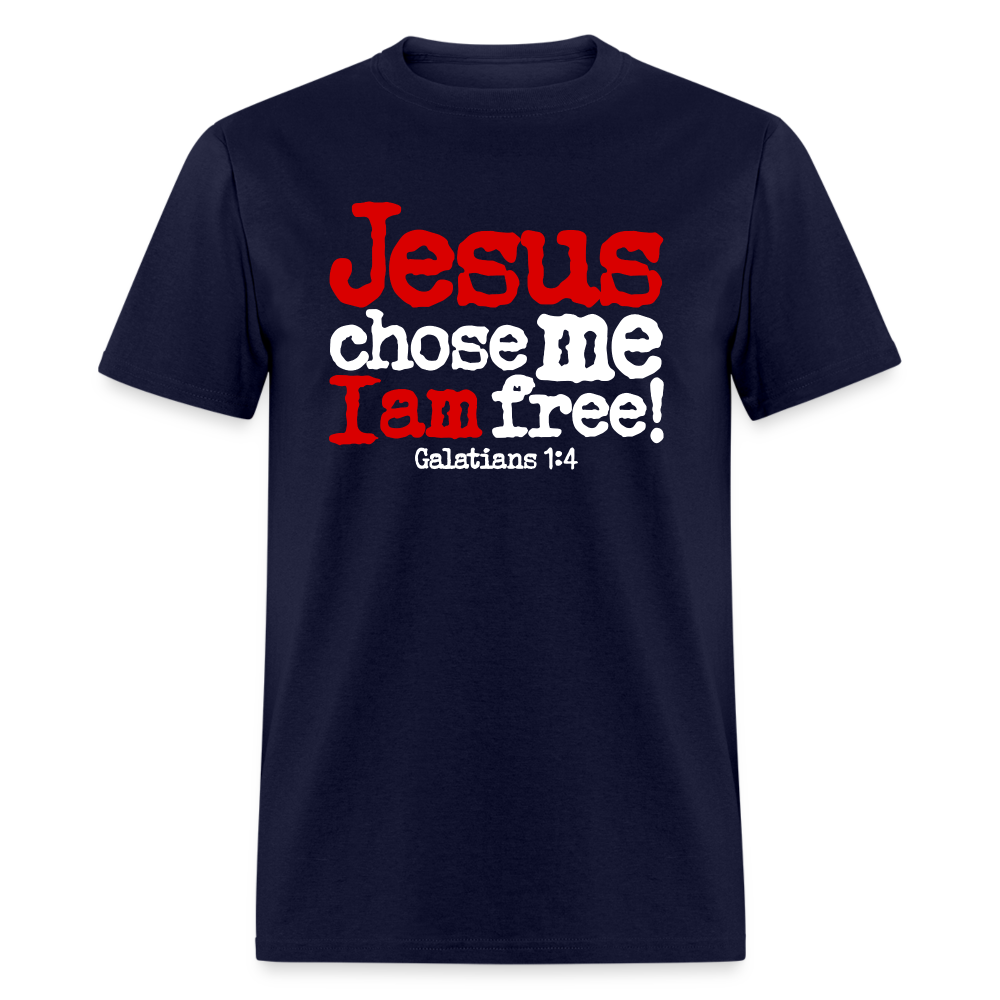 Jesus Chose Me, I Am Free - navy