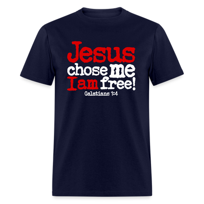 Jesus Chose Me, I Am Free - navy