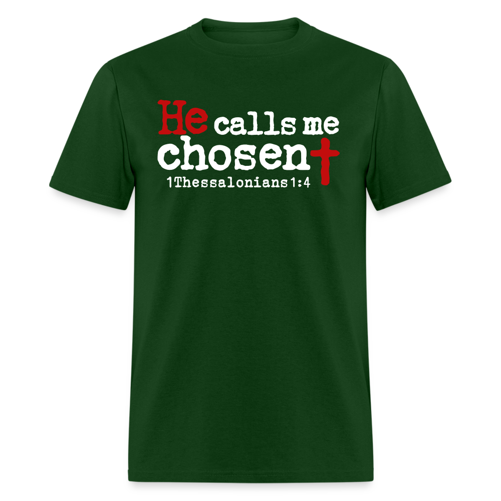 He Calls Me Chosen - forest green
